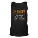 Grandpa The Myth The Legend Tank Tops