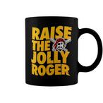 Raise The Jolly Roger Mugs