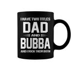 Dad And Bubba Mugs