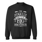 Big Brother Finally Sweatshirts