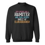 Your Mother Was a Hamster Sweatshirts