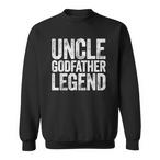 Uncle Godfather Sweatshirts