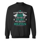 My Dad In Heaven Sweatshirts