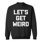 Weird Sweatshirts