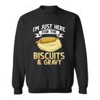 Biscuits And Gravy Sweatshirts