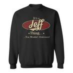 Jeff Name Sweatshirts