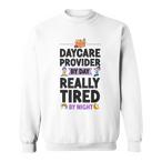 Daycare Teacher Sweatshirts
