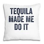 Tequila Pillows