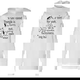 Mind Your Own Fucking Business Sarcastic Adult Humor Long Sleeve T-Shirt