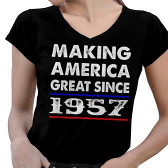 1957 Birthday Making America Great Since 1957 Women V-Neck T-Shirt - Seseable