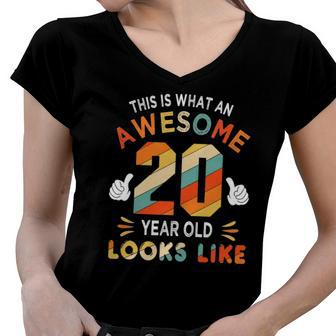 20Th Birthday Gifts For 20 Years Old Awesome Looks Like Women V-Neck T-Shirt | Mazezy