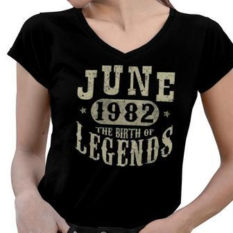 40 Years Old 40Th Birthday June 1982 Birth Of Legend Women V-Neck T-Shirt | Mazezy