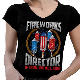 4Th Of July Fireworks Director If I Run You Run Women V-Neck T-Shirt - Seseable