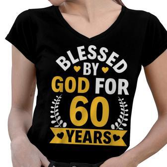 60Th Birthday Man Woman Blessed By God For 60 Years Women V-Neck T-Shirt - Seseable