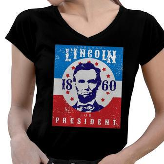 Abraham Lincoln 4Th Of July Usa For President 1860 Gift Women V-Neck T-Shirt | Mazezy