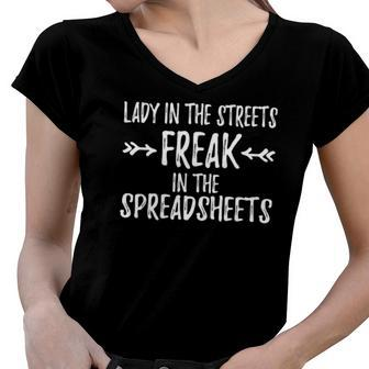Accountant Lady In The Sheets Freak In The Spreadsheets Women V-Neck T-Shirt | Mazezy