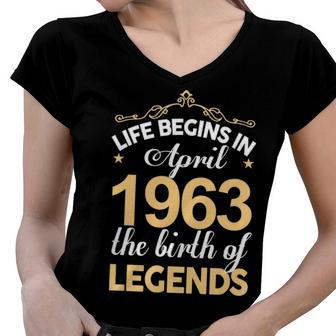 April 1963 Birthday Life Begins In April 1963 V2 Women V-Neck T-Shirt - Seseable