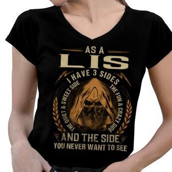 As A Lis I Have A 3 Sides And The Side You Never Want To See Women V-Neck T-Shirt - Seseable