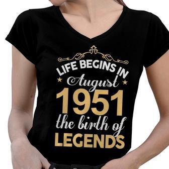 August 1951 Birthday Life Begins In August 1951 V2 Women V-Neck T-Shirt - Seseable