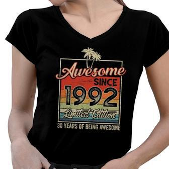 Awesome Since 1992 30Th Birthday Gifts 30 Years Old Vintage Women V-Neck T-Shirt | Mazezy