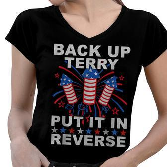 Back Up Terry Put It In Reverse Firework Funny 4Th Of July Women V-Neck T-Shirt | Mazezy