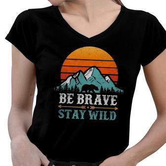 Be Brave Stay Wild Bear Mountains Vintage Retro Hiking Women V-Neck T-Shirt | Mazezy