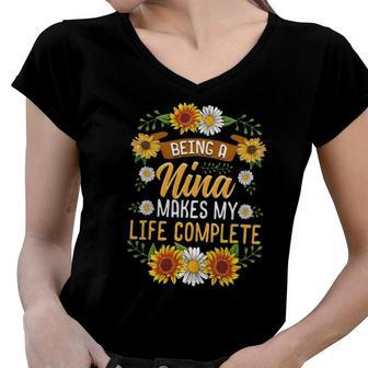 Being A Nina Makes My Life Complete Sunflower Gift Women V-Neck T-Shirt | Mazezy