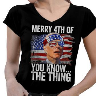 Biden Dazed Merry 4Th Of You KnowThe Thing Funny Biden Women V-Neck T-Shirt - Seseable