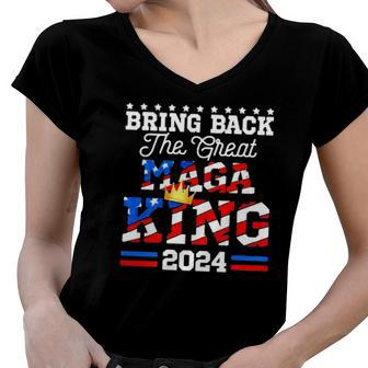 Bring Back The Great Maga King 2024 Donald Trump Back Women V-Neck T-Shirt | Mazezy