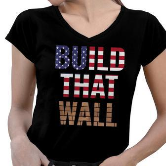 Build That Wall Pro Trump Women V-Neck T-Shirt | Mazezy