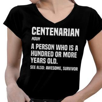 Centenarian Definition 100 Years Old 100Th Birthday Women V-Neck T-Shirt - Seseable