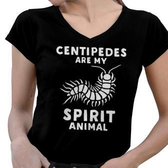 Centipedes Are My Spirit Animal - Funny Centipede Women V-Neck T-Shirt | Mazezy