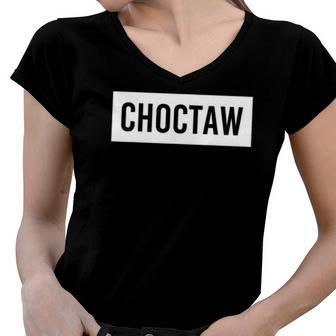 Choctaw Ok Oklahoma Funny City Home Roots Usa Gift Women V-Neck T-Shirt | Mazezy