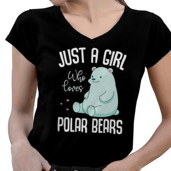 Cute Arctic Animal Women Just A Girl Who Loves Polar Bears Women V-Neck T-Shirt | Mazezy