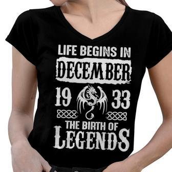 December 1933 Birthday Life Begins In December 1933 Women V-Neck T-Shirt - Seseable