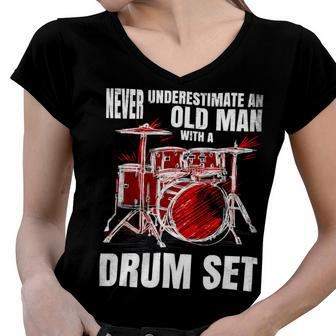 Drummer Never Underestimate An Old Man With A Drum Set 24Ya69 Women V-Neck T-Shirt - Monsterry CA