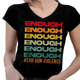 Enough End Gun Violence Awareness Day Wear Orange Women V-Neck T-Shirt | Mazezy