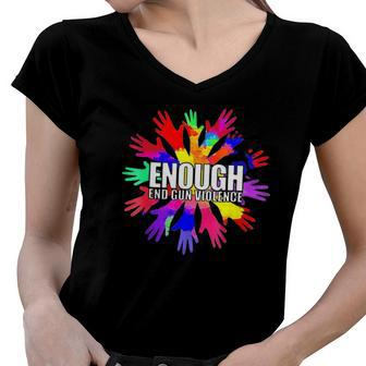 Enough End Gun Violence Wear Orange Day Anti Gun Women V-Neck T-Shirt | Mazezy