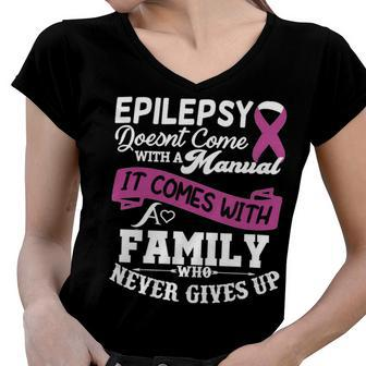 Epilepsy Doesnt Come With A Manual It Comes With A Family Who Never Gives Up Purple Ribbon Epilepsy Epilepsy Awareness Women V-Neck T-Shirt - Monsterry UK