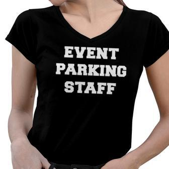 Event Parking Staff Attendant Traffic Control Women V-Neck T-Shirt | Mazezy