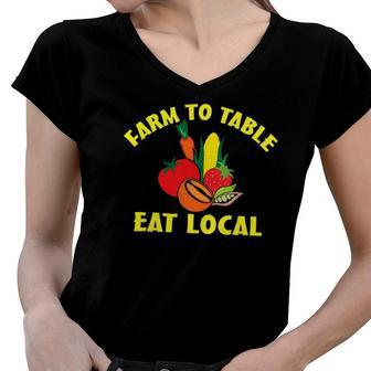 Farm To Table Eat Local Women V-Neck T-Shirt | Mazezy
