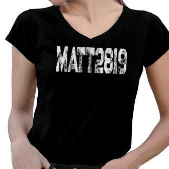 Favorite Bible Verse Matthew 28 19 Go Make Disciples Women V-Neck T-Shirt | Mazezy