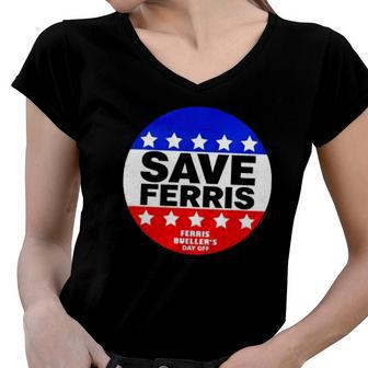 Ferris Buellers Day Off Save Ferris Badge Women V-Neck T-Shirt | Mazezy