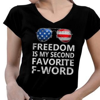 Freedom Is My Second Favorite F Word 4Th Of July Patriotic Women V-Neck T-Shirt | Mazezy