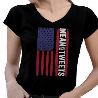 Funny 2024 Mean Tweets 4Th Of July Election Women V-Neck T-Shirt | Mazezy AU