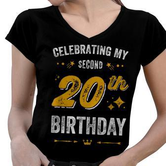 Funny 40Th Birthday Celebrating My Second 20Th Birthday Women V-Neck T-Shirt - Seseable