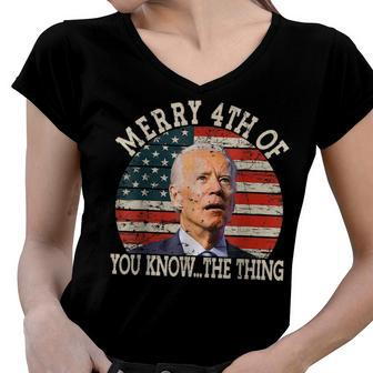 Funny Biden Dazed Merry 4Th Of You Know The Thing Women V-Neck T-Shirt | Mazezy