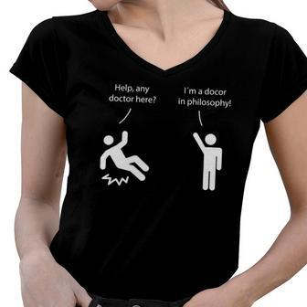 Funny Doctor Of Philosophy Meme Phd Philosophy Women V-Neck T-Shirt | Mazezy