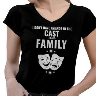 Funny Drama Masks The Cast Is My Family Women V-Neck T-Shirt | Mazezy