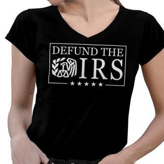 Funny Humor Irs Defund The Irs V2 Women V-Neck T-Shirt | Favorety DE